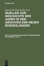 Seller image for Quellen zur Geschichte der Juden in den Archiven der neuen Bundeslaender, Band 5, Geheimes Staatsarchiv Preussischer Kulturbesitz, Teil II for sale by moluna