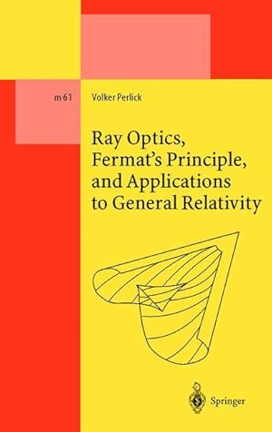 Seller image for Ray Optics, Fermat s Principle, and Applications to General Relativity for sale by moluna