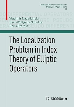 Image du vendeur pour The Localization Problem in Index Theory of Elliptic Operators mis en vente par moluna