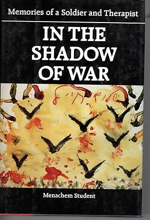 Seller image for In the Shadow of War Memories of a Soldier and Therapist for sale by G.F. Wilkinson Books, member IOBA