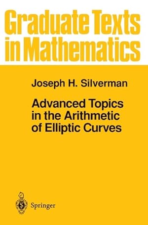Bild des Verkufers fr Advanced Topics in the Arithmetic of Elliptic Curves zum Verkauf von moluna