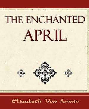 Seller image for The Enchanted April - Elizabeth Von Armin for sale by moluna