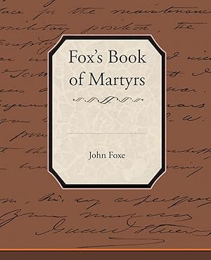 Bild des Verkufers fr Fox s Book of Martyrs zum Verkauf von moluna