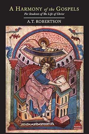 Seller image for A Harmony of the Gospels for Students of the Life of Christ for sale by moluna