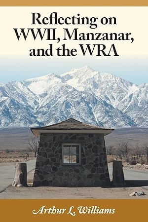 Bild des Verkufers fr Reflecting on WWII, Manzanar, and the Wra zum Verkauf von moluna