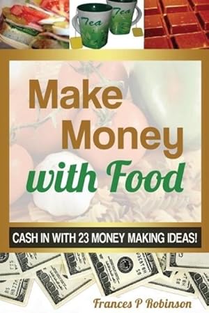 Bild des Verkufers fr Make Money with Food zum Verkauf von moluna