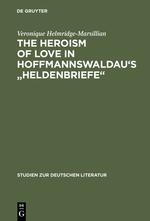 Seller image for The Heroism of Love in Hoffmannswaldau s Heldenbriefe for sale by moluna