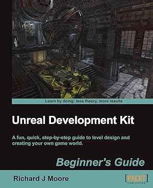 Bild des Verkufers fr Unreal Development Kit 3 Beginner s Guide zum Verkauf von moluna