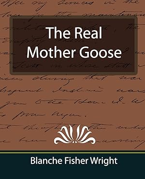 Seller image for The Real Mother Goose for sale by moluna