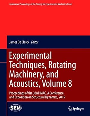 Bild des Verkufers fr Experimental Techniques, Rotating Machinery, and Acoustics, Volume 8 zum Verkauf von moluna