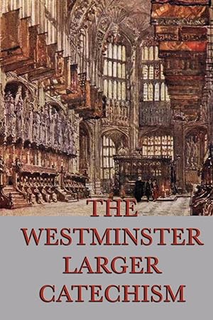 Seller image for The Westminster Larger Catechism for sale by moluna