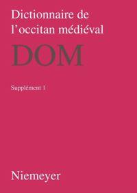 Seller image for Dictionnaire de l occitan mdival (DOM), Supplement 1, Dictionnaire de l occitan mdival (DOM) Supplement 1 for sale by moluna