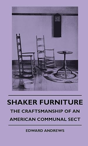Seller image for Shaker Furniture - The Craftsmanship Of An American Communal Sect for sale by moluna