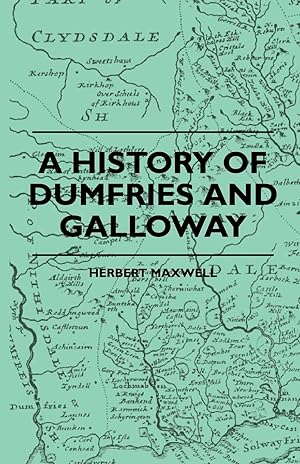 Seller image for A History Of Dumfries And Galloway for sale by moluna