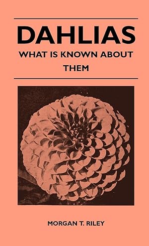 Seller image for Dahlias - What Is Known About Them for sale by moluna