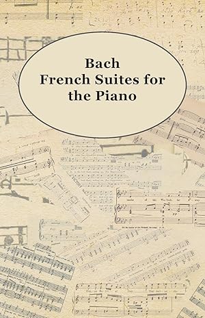 Bild des Verkufers fr Bach French Suites for the Piano zum Verkauf von moluna