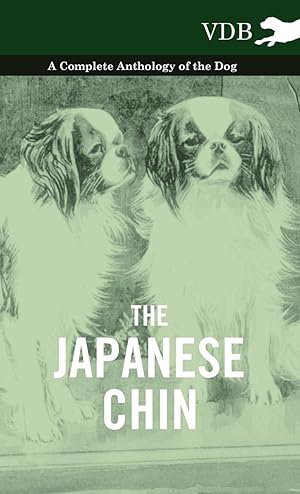 Seller image for The Japanese Chin - A Complete Anthology of the Dog for sale by moluna