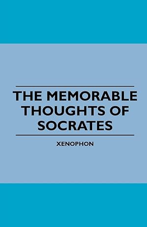 Bild des Verkufers fr The Memorable Thoughts of Socrates zum Verkauf von moluna