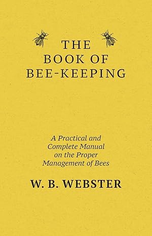 Image du vendeur pour The Book of Bee-keeping mis en vente par moluna