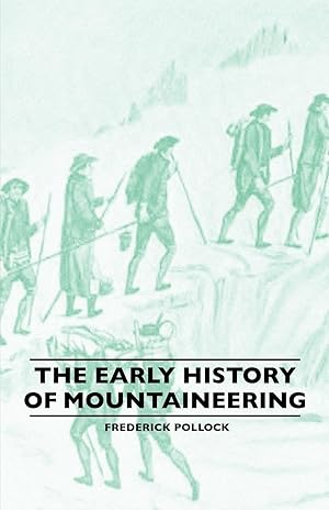 Seller image for The Early History Of Mountaineering for sale by moluna