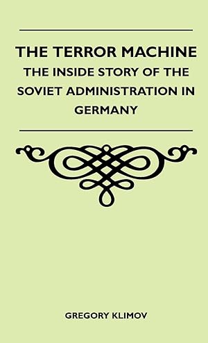 Bild des Verkufers fr The Terror Machine - The Inside Story Of The Soviet Administration In Germany zum Verkauf von moluna