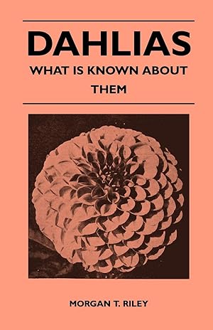 Seller image for Dahlias - What Is Known About Them for sale by moluna