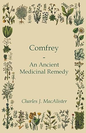 Bild des Verkufers fr Comfrey - An Ancient Medicinal Remedy zum Verkauf von moluna