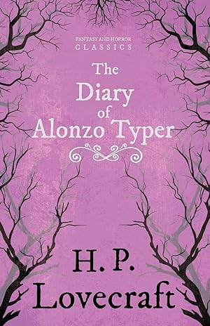 Imagen del vendedor de The Diary of Alonzo Typer (Fantasy and Horror Classics) a la venta por moluna