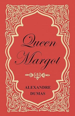 Seller image for Queen Margot Or, Marguerite de Valois - With Nine Illustrations for sale by moluna