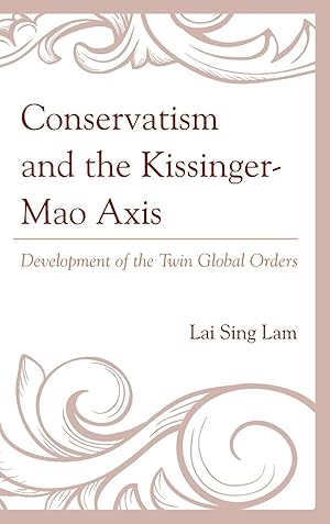 Seller image for Conservatism and the Kissinger-Mao Axis for sale by moluna