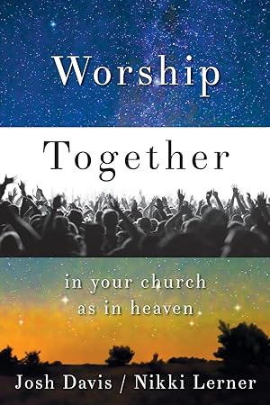 Imagen del vendedor de Worship Together in Your Church as in Heaven a la venta por moluna