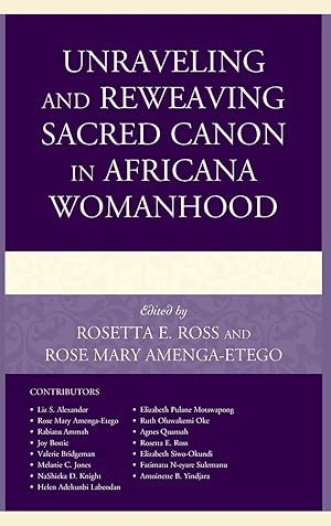 Seller image for Unraveling and Reweaving Sacred Canon in Africana Womanhood for sale by moluna