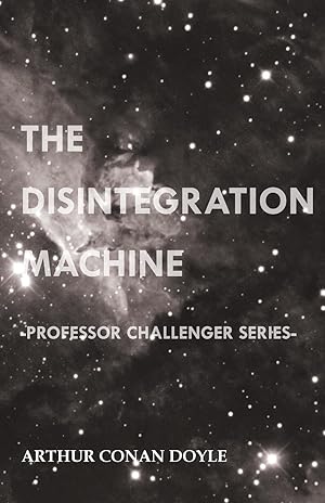 Seller image for The Disintegration Machine (Professor Challenger Series) for sale by moluna