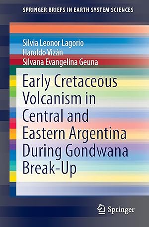 Seller image for Early Cretaceous Volcanism in Central and Eastern Argentine During Gondwana Break-up for sale by moluna