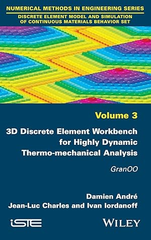 Bild des Verkufers fr 3D Discrete Element Workbench for Highly Dynamic Thermo-Mechanical Analysis zum Verkauf von moluna
