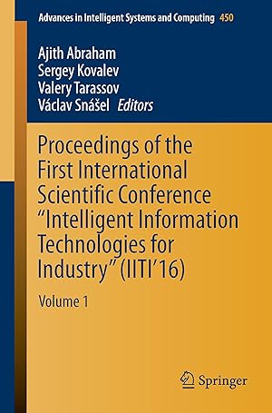 Immagine del venditore per Proceedings of the First International Scientific Conference Intelligent Information Technologies for Industry (IITI 16) venduto da moluna