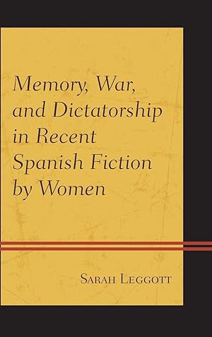 Image du vendeur pour Memory, War, and Dictatorship in Recent Spanish Fiction by Women mis en vente par moluna