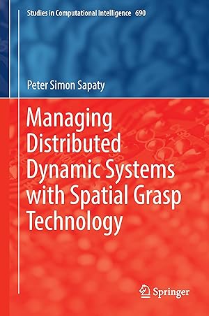 Seller image for Managing Distributed Dynamic Systems with Spatial Grasp Technology for sale by moluna
