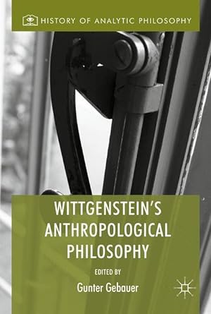 Bild des Verkufers fr Wittgenstein\ s Anthropological Philosophy zum Verkauf von moluna