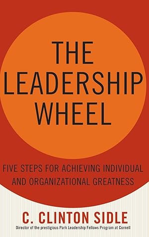 Bild des Verkufers fr The Leadership Wheel: Five Steps for Achieving Individual and Organizational Greatness zum Verkauf von moluna