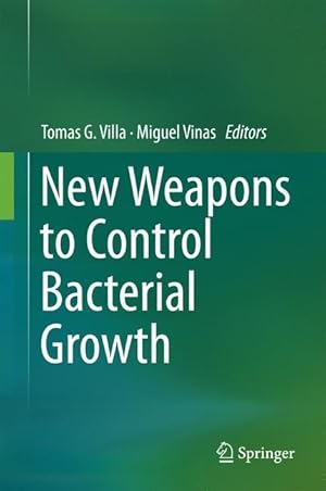 Seller image for New Weapons to Control Bacterial Growth for sale by moluna