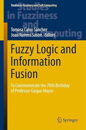 Bild des Verk�ufers f�r Fuzzy Logic and Information Fusion zum Verkauf von moluna