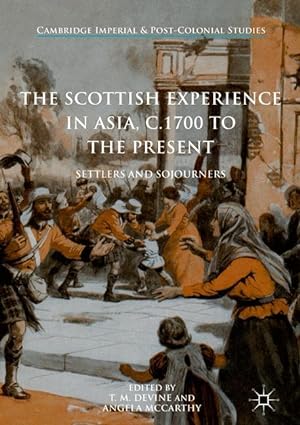 Bild des Verkufers fr The Scottish Experience in Asia, c.1700 to the Present zum Verkauf von moluna