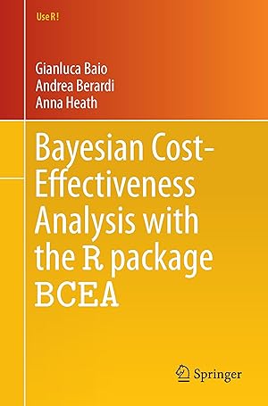 Seller image for Bayesian Cost-Effectiveness Analysis with the R package BCEA for sale by moluna