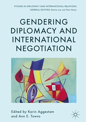 Bild des Verkufers fr Gendering Diplomacy and International Negotiation zum Verkauf von moluna