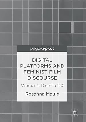 Seller image for Digital Platforms and Feminist Film Discourse for sale by moluna