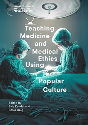 Immagine del venditore per Teaching Medicine and Medical Ethics using Popular Culture venduto da moluna