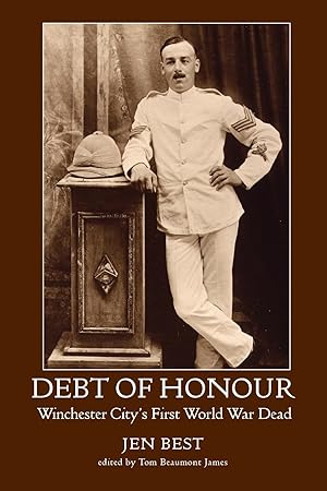 Image du vendeur pour Debt of Honour: Winchester City\ s First World War Dead mis en vente par moluna