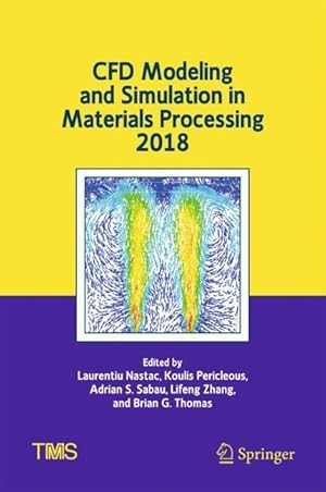 Seller image for CFD Modeling and Simulation in Materials Processing 2018 for sale by moluna