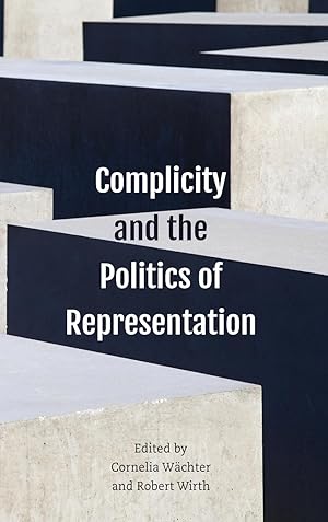 Seller image for Complicity and the Politics of Representation for sale by moluna